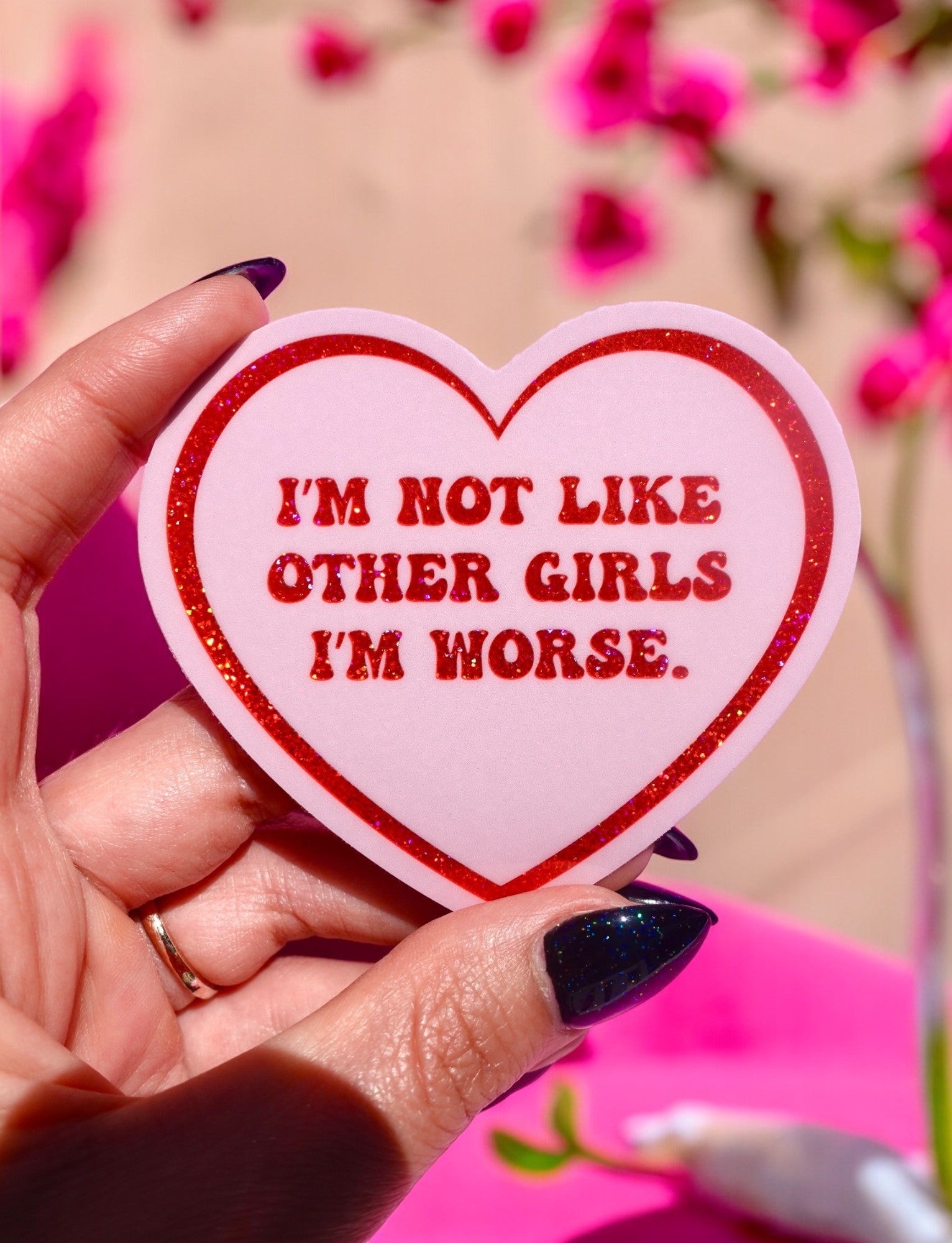 I’m Not Like Other Girls I’m Worse Sticker - UntamedEgo LLC.