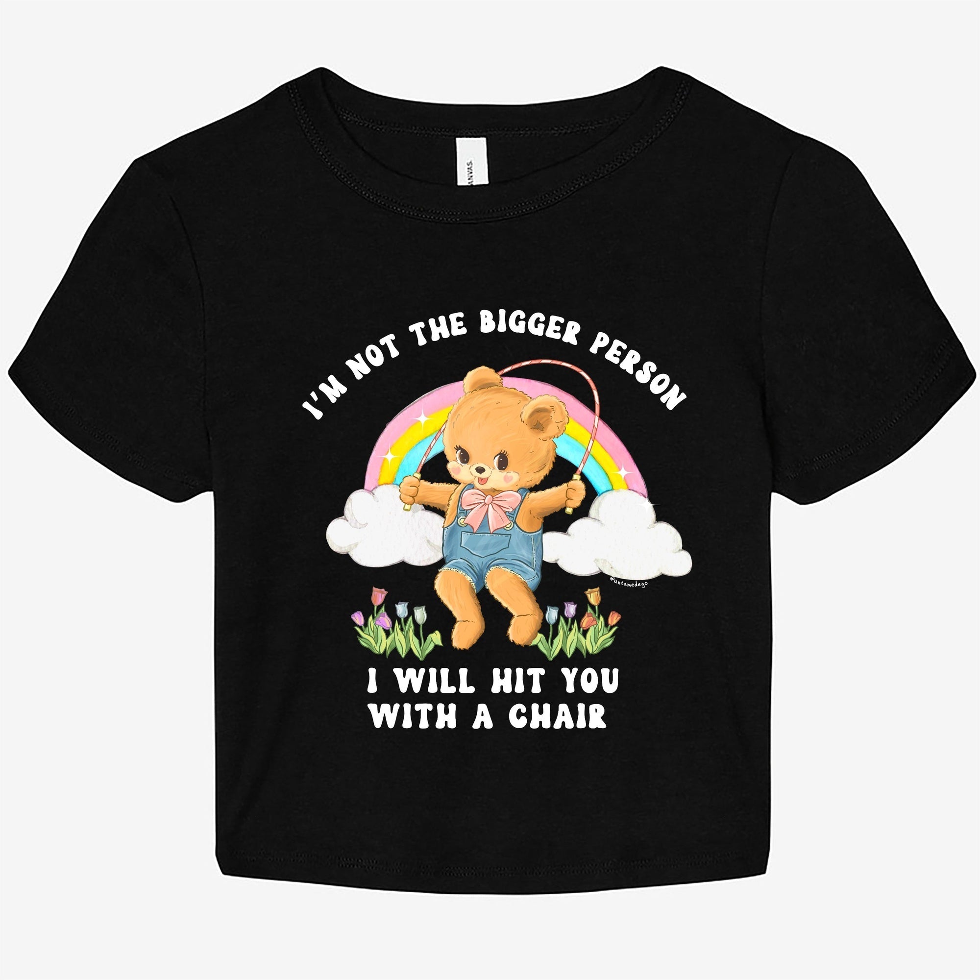 I'm Not The Bigger Person I Will Hit You With A Chair Graphic Baby Tee - UntamedEgo LLC.