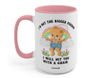 I'm Not The Bigger Person I Will Hit You With A Chair Mug - UntamedEgo LLC.