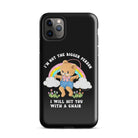 I'm Not The Bigger Person I Will Hit You With A Chair Tough Case for iPhone® - UntamedEgo LLC.