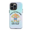 I'm Not The Bigger Person I Will Hit You With A Chair Tough Case for iPhone® - UntamedEgo LLC.