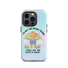 I'm Not The Bigger Person I Will Hit You With A Chair Tough Case for iPhone® - UntamedEgo LLC.