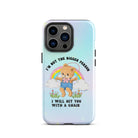I'm Not The Bigger Person I Will Hit You With A Chair Tough Case for iPhone® - UntamedEgo LLC.