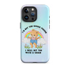 I'm Not The Bigger Person I Will Hit You With A Chair Tough Case for iPhone® - UntamedEgo LLC.