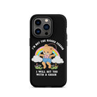 I'm Not The Bigger Person I Will Hit You With A Chair Tough Case for iPhone® - UntamedEgo LLC.