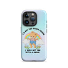 I'm Not The Bigger Person I Will Hit You With A Chair Tough Case for iPhone® - UntamedEgo LLC.
