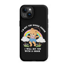 I'm Not The Bigger Person I Will Hit You With A Chair Tough Case for iPhone® - UntamedEgo LLC.
