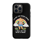 I'm Not The Bigger Person I Will Hit You With A Chair Tough Case for iPhone® - UntamedEgo LLC.