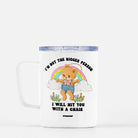 I'm Not The Bigger Person I Will Hit You With A Chair Travel Mug - UntamedEgo LLC.
