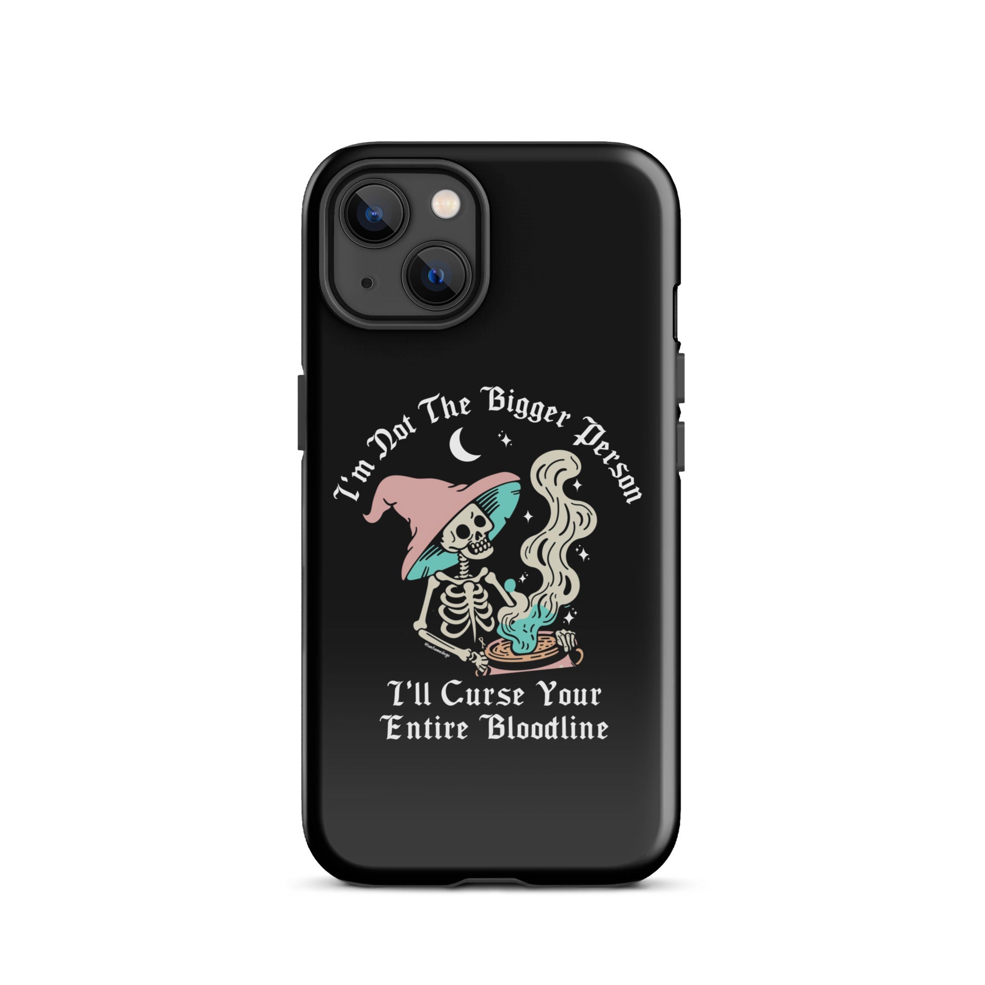I'm Not The Bigger Person I'll Curse Your Entire Bloodline Case for iPhone® - UntamedEgo LLC.