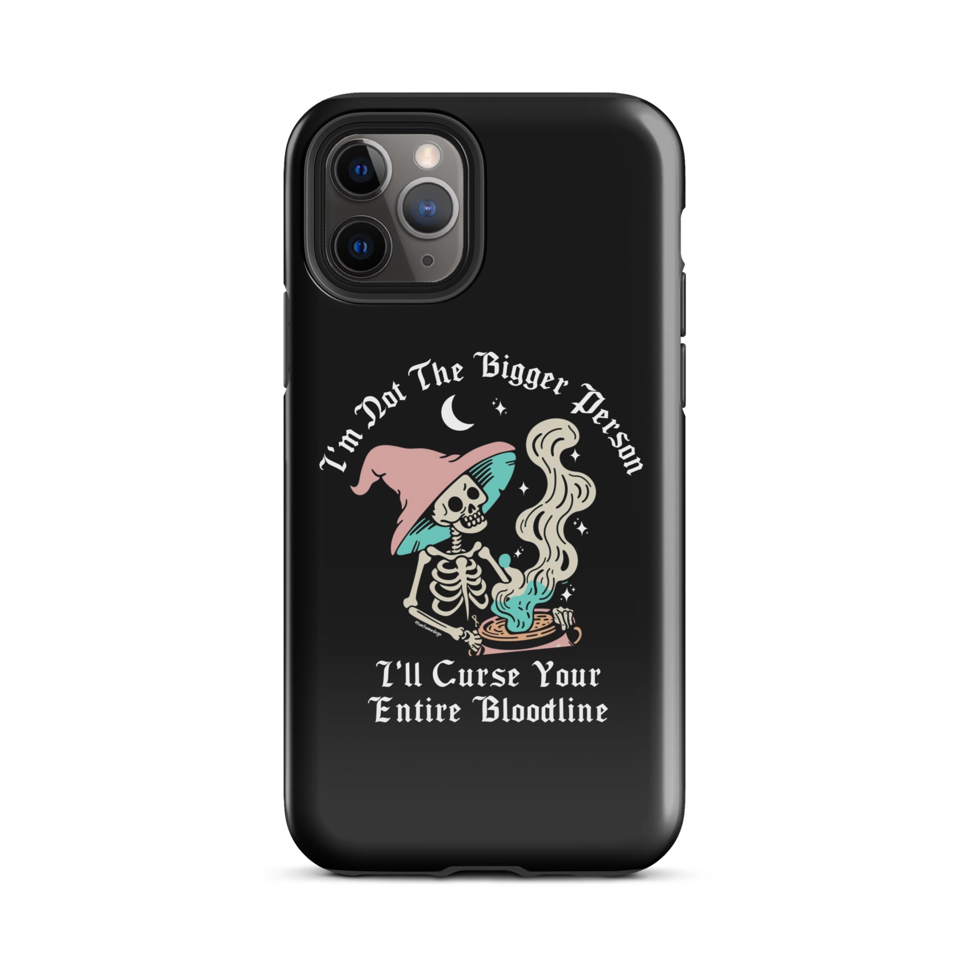 I'm Not The Bigger Person I'll Curse Your Entire Bloodline Case for iPhone® - UntamedEgo LLC.