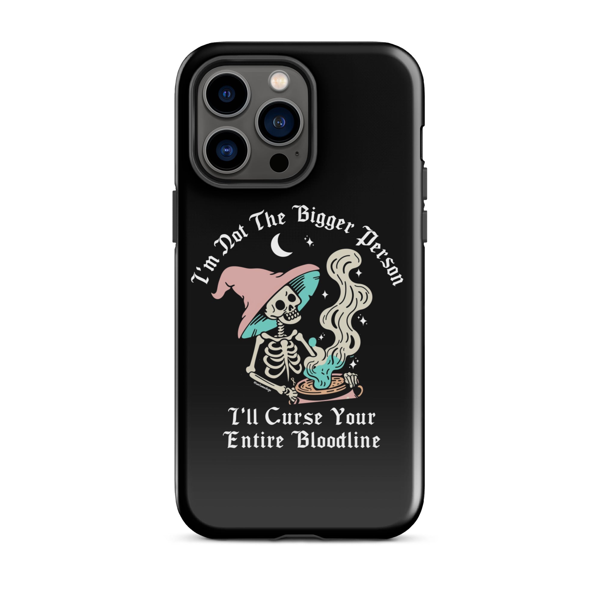 I'm Not The Bigger Person I'll Curse Your Entire Bloodline Case for iPhone® - UntamedEgo LLC.