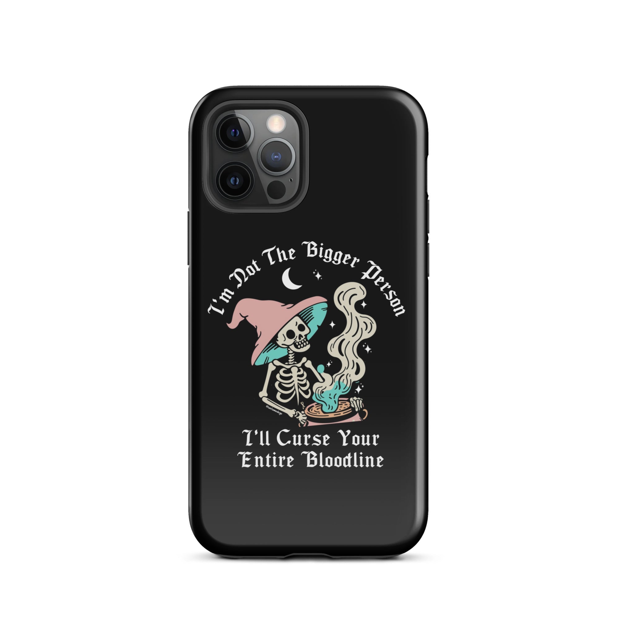 I'm Not The Bigger Person I'll Curse Your Entire Bloodline Case for iPhone® - UntamedEgo LLC.