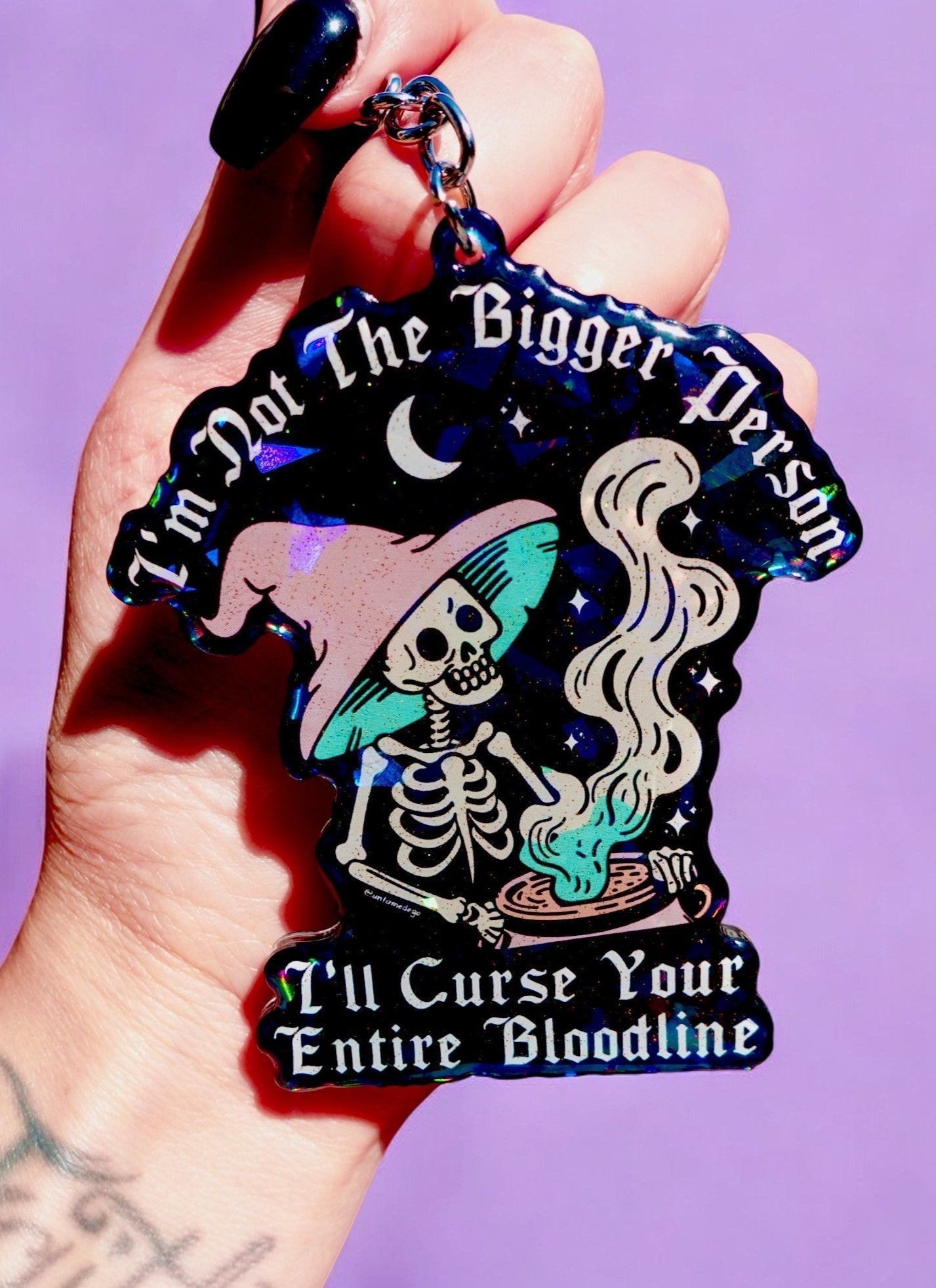I'm Not The Bigger Person I'll Curse Your Entire Bloodline Keychain - UntamedEgo LLC.