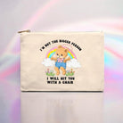 I'm Not The Bigger Person I'll Hit You With A Chair Cosmetic Bag - UntamedEgo LLC.