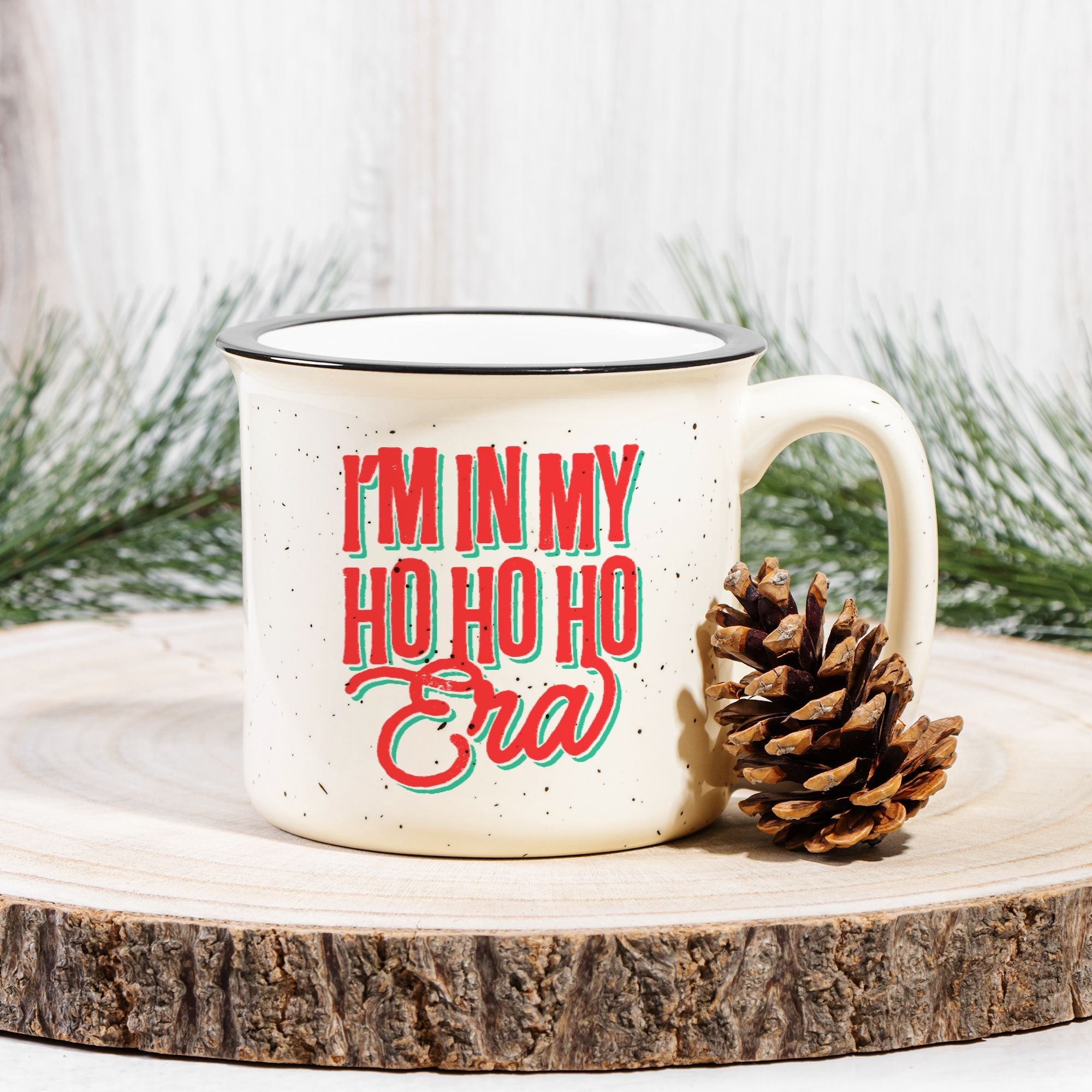 In My Ho Ho Ho Era Ceramic Camp Mug - UntamedEgo LLC.
