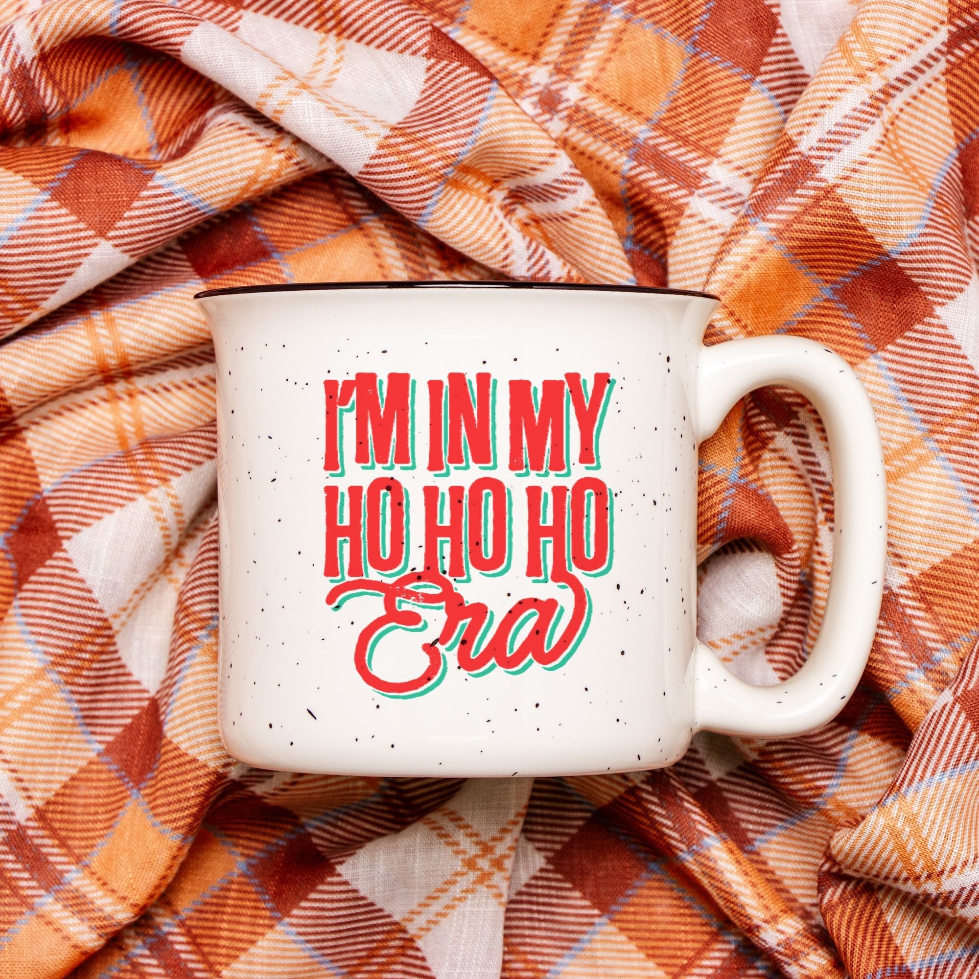 In My Ho Ho Ho Era Ceramic Camp Mug - UntamedEgo LLC.