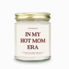 In My Hot Mom Era Candle - UntamedEgo LLC.