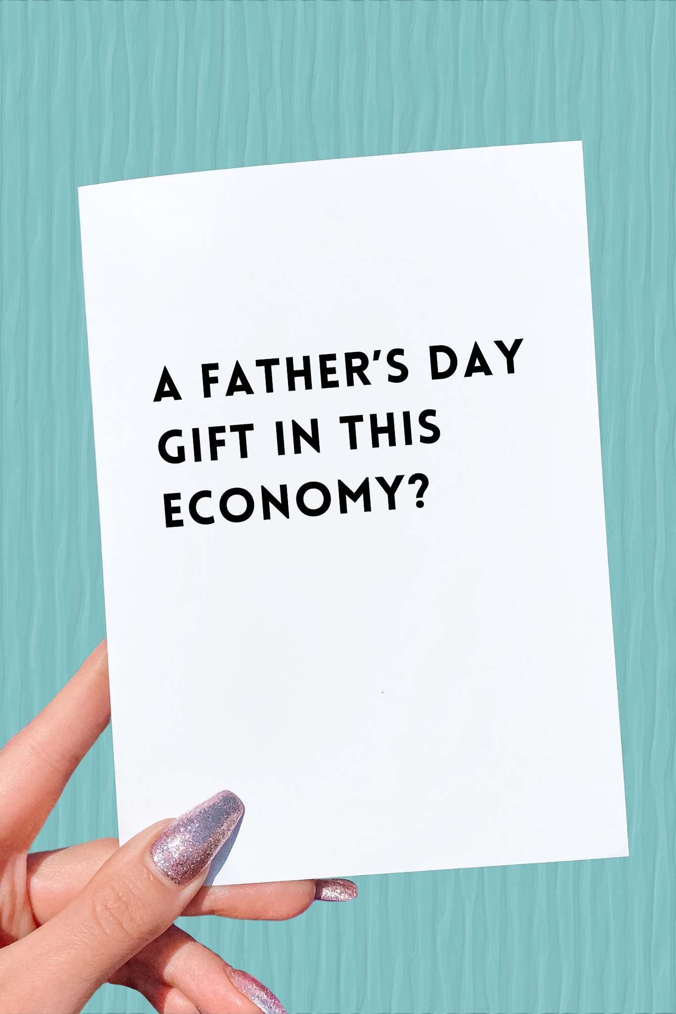 In This Economy Father's Day Card - UntamedEgo LLC.