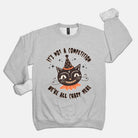 It's Not A Competition We're All Crazy Here Sweatshirt - UntamedEgo LLC.
