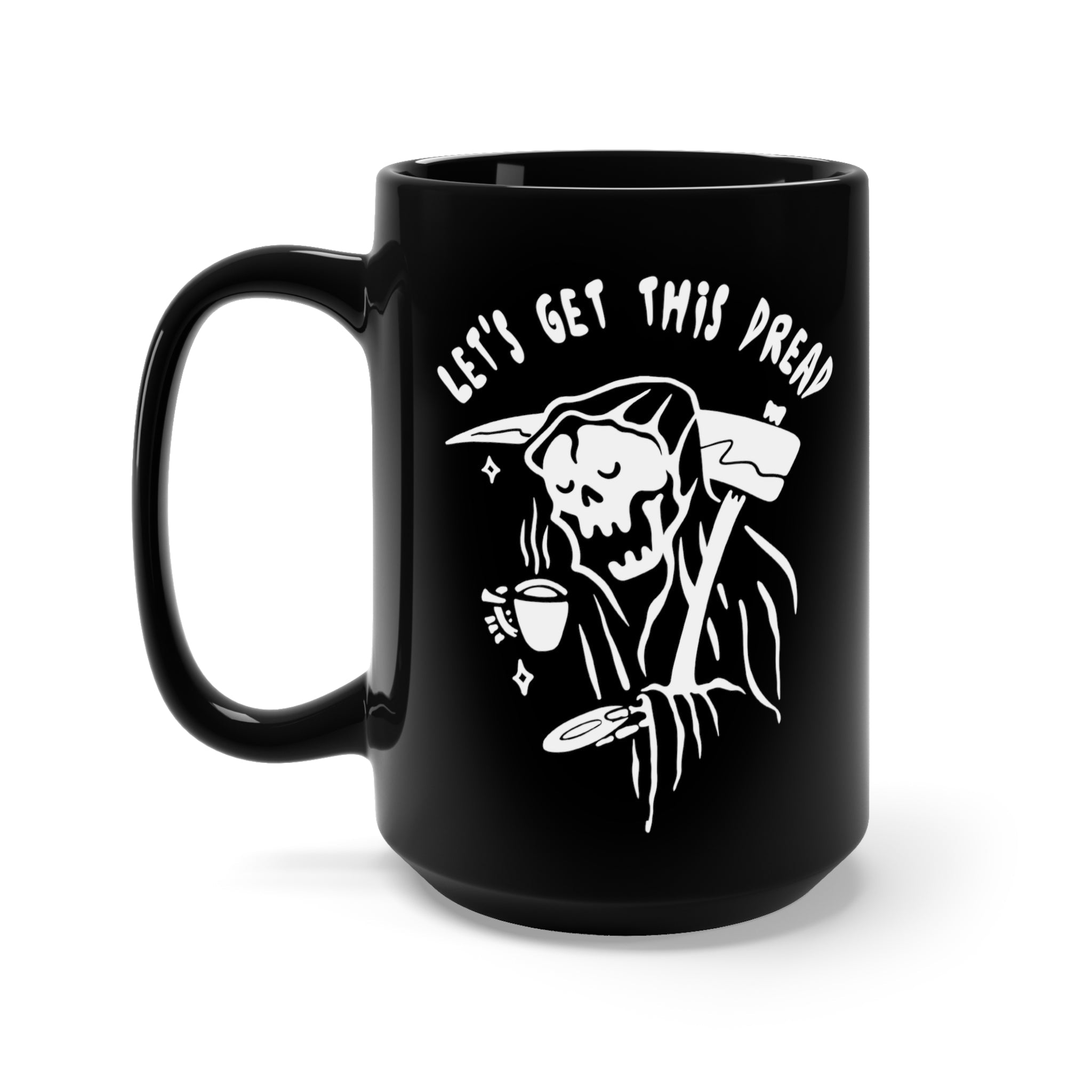 Let's Get This Dread Mug - UntamedEgo LLC.