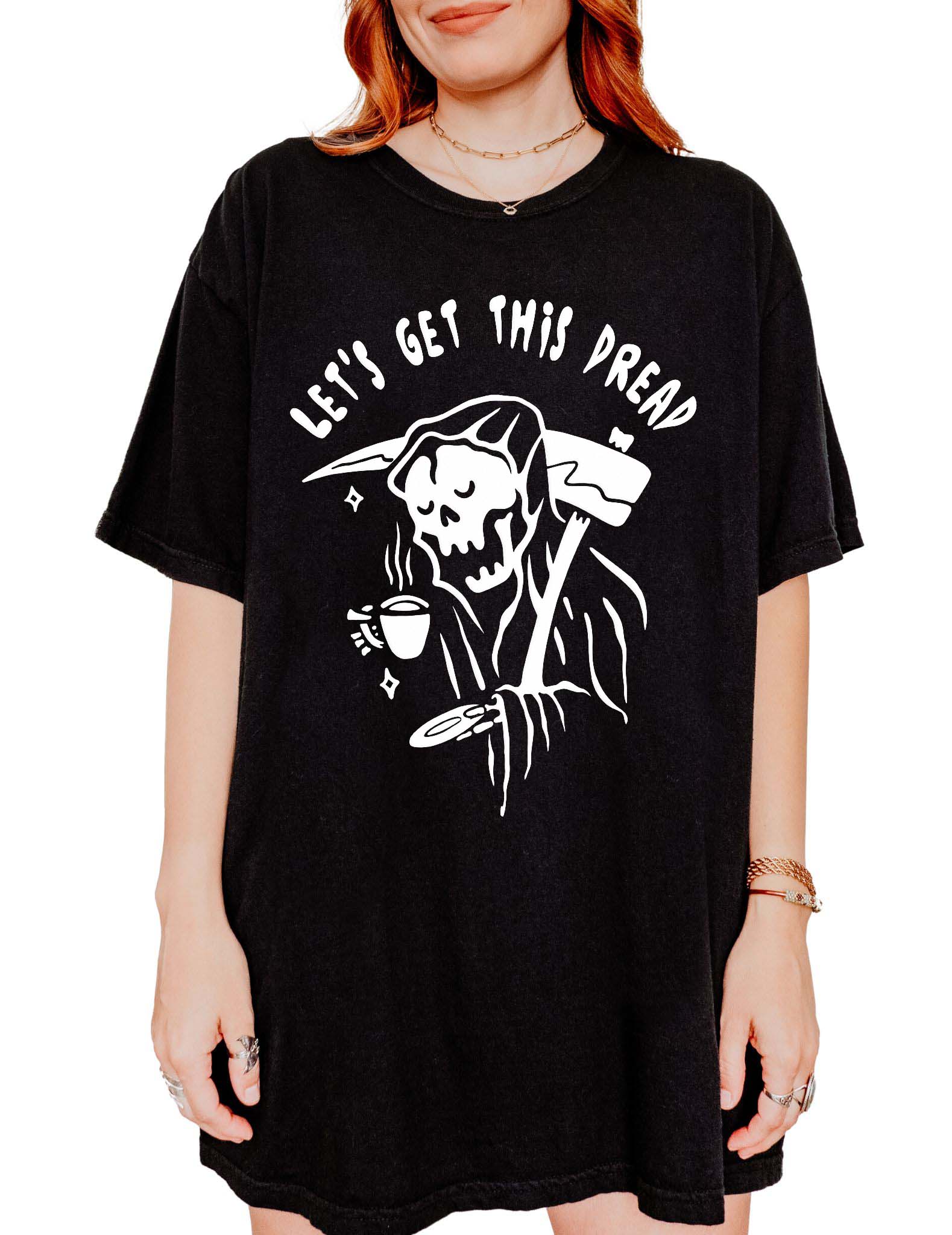 Let's Get This Dread Tee - UntamedEgo LLC.