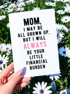 Little Financial Burden Mother's Day Card - UntamedEgo LLC.
