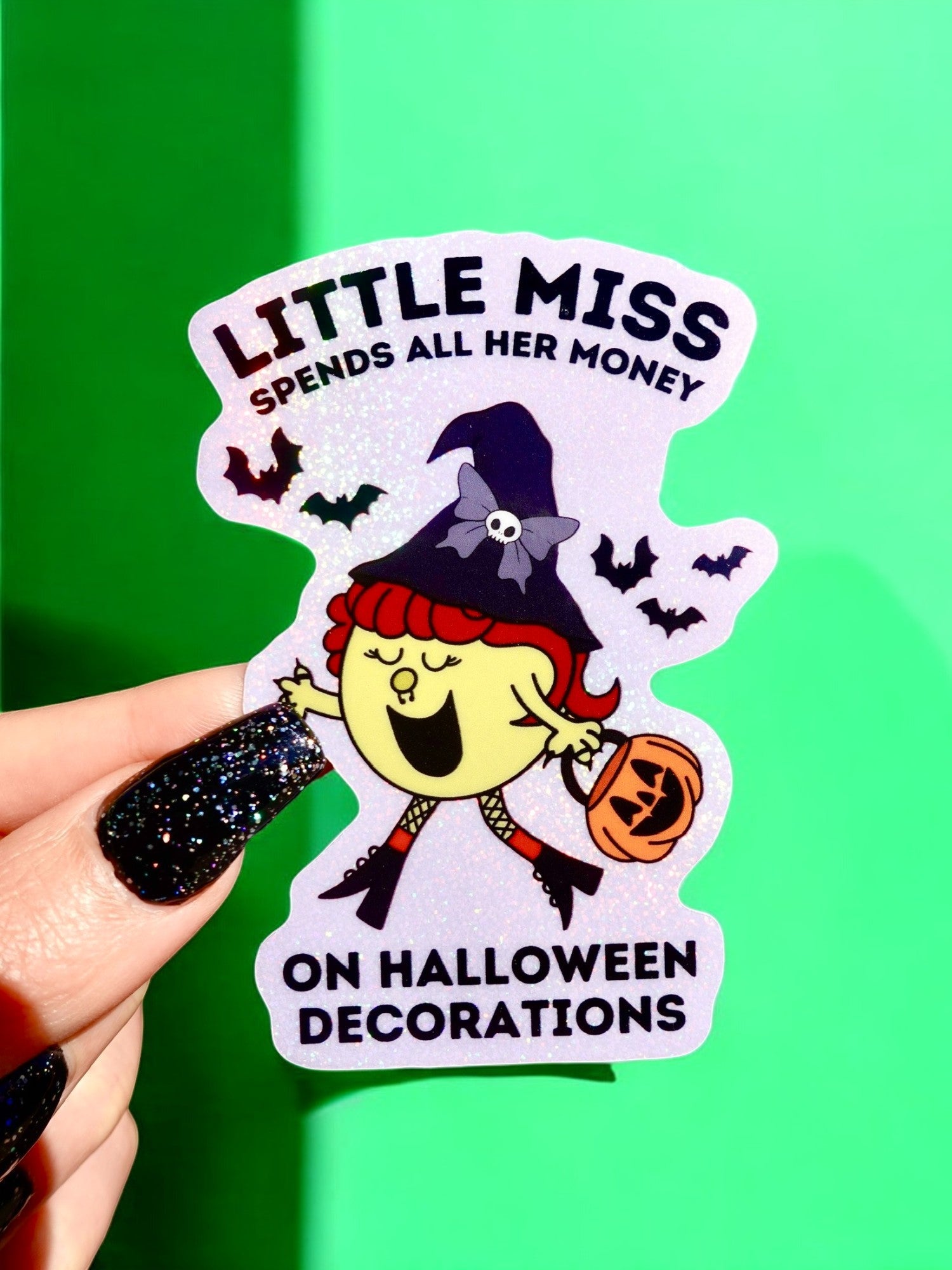 Little Miss Spends All Her Money On Halloween Decorations Sticker - UntamedEgo LLC.