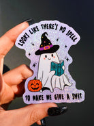 Looks Like There's No Spell To Make Me Give A Shit Halloween Sticker - UntamedEgo LLC.