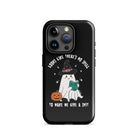 Looks Like There's No Spell To Make Me Give A Shit Tough Case for iPhone® - UntamedEgo LLC.