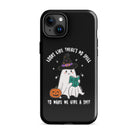 Looks Like There's No Spell To Make Me Give A Shit Tough Case for iPhone® - UntamedEgo LLC.