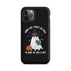 Looks Like There's No Spell To Make Me Give A Shit Tough Case for iPhone® - UntamedEgo LLC.
