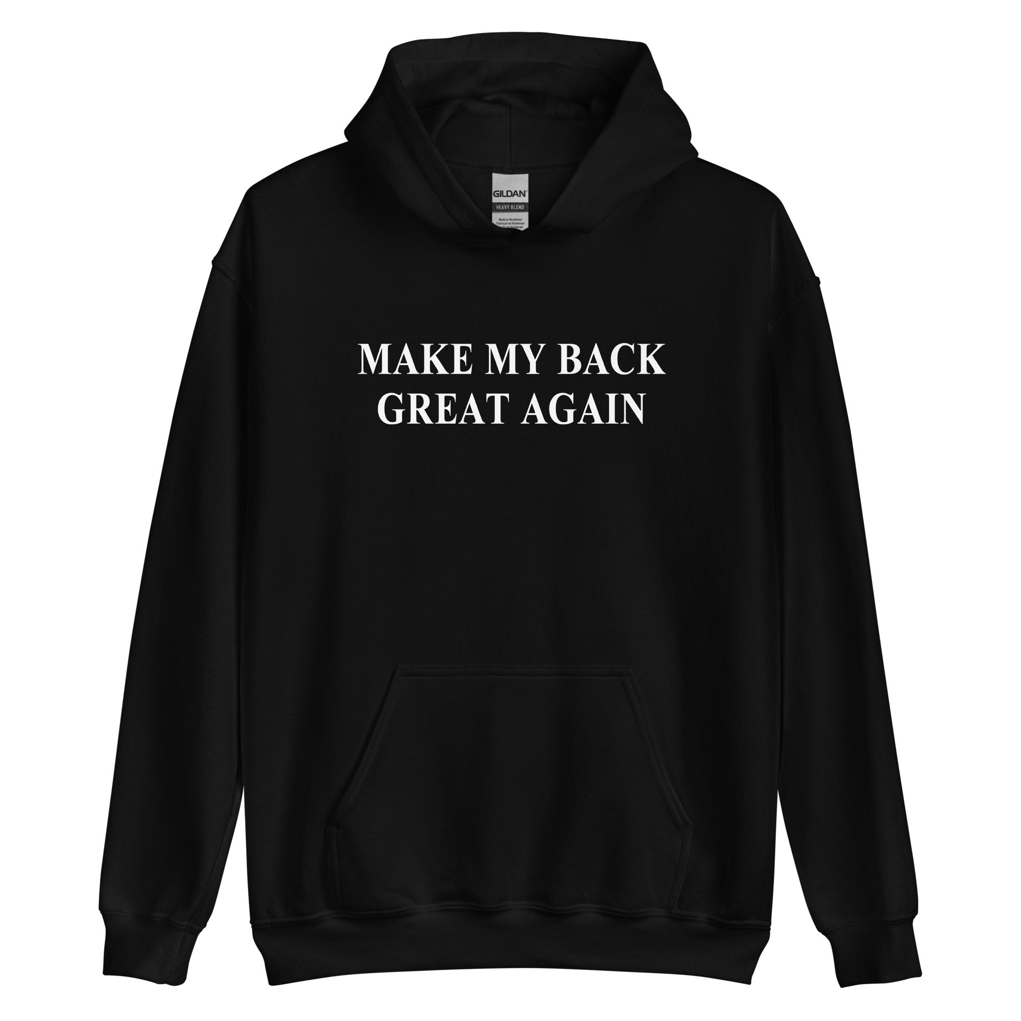 Make My Back Great Again Hoodie - UntamedEgo LLC.