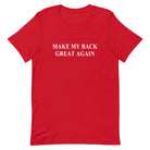 Make My Back Great Again Tee - UntamedEgo LLC.