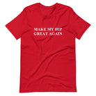 Make My Hip Great Again Unisex Tee - UntamedEgo LLC.