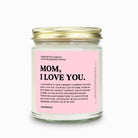Mom I Love You Candle - UntamedEgo LLC.