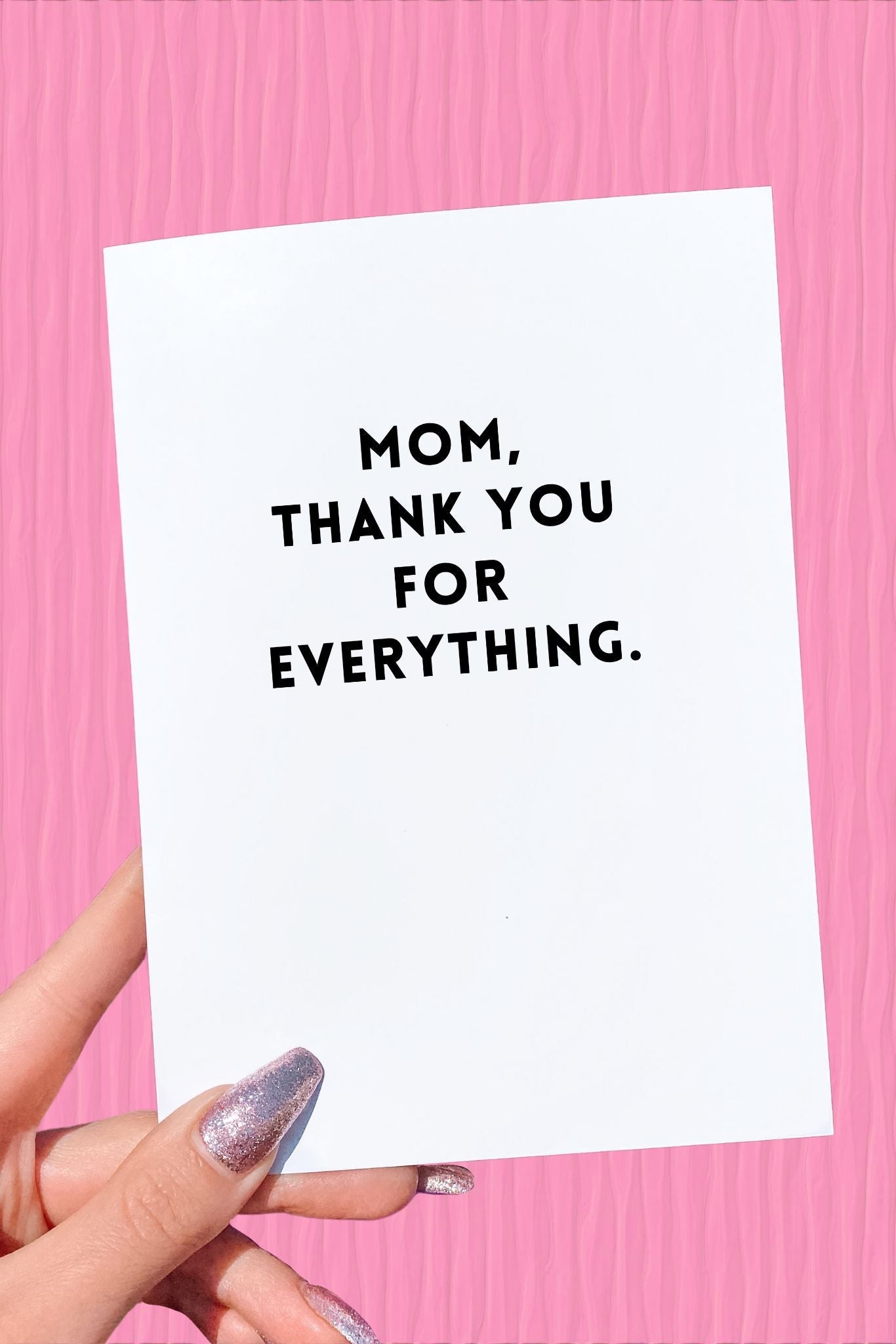 Mom Thank You For Everything Mother's Day Card - UntamedEgo LLC.