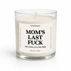 Mom's Last Fuck Glass Candle - UntamedEgo LLC.