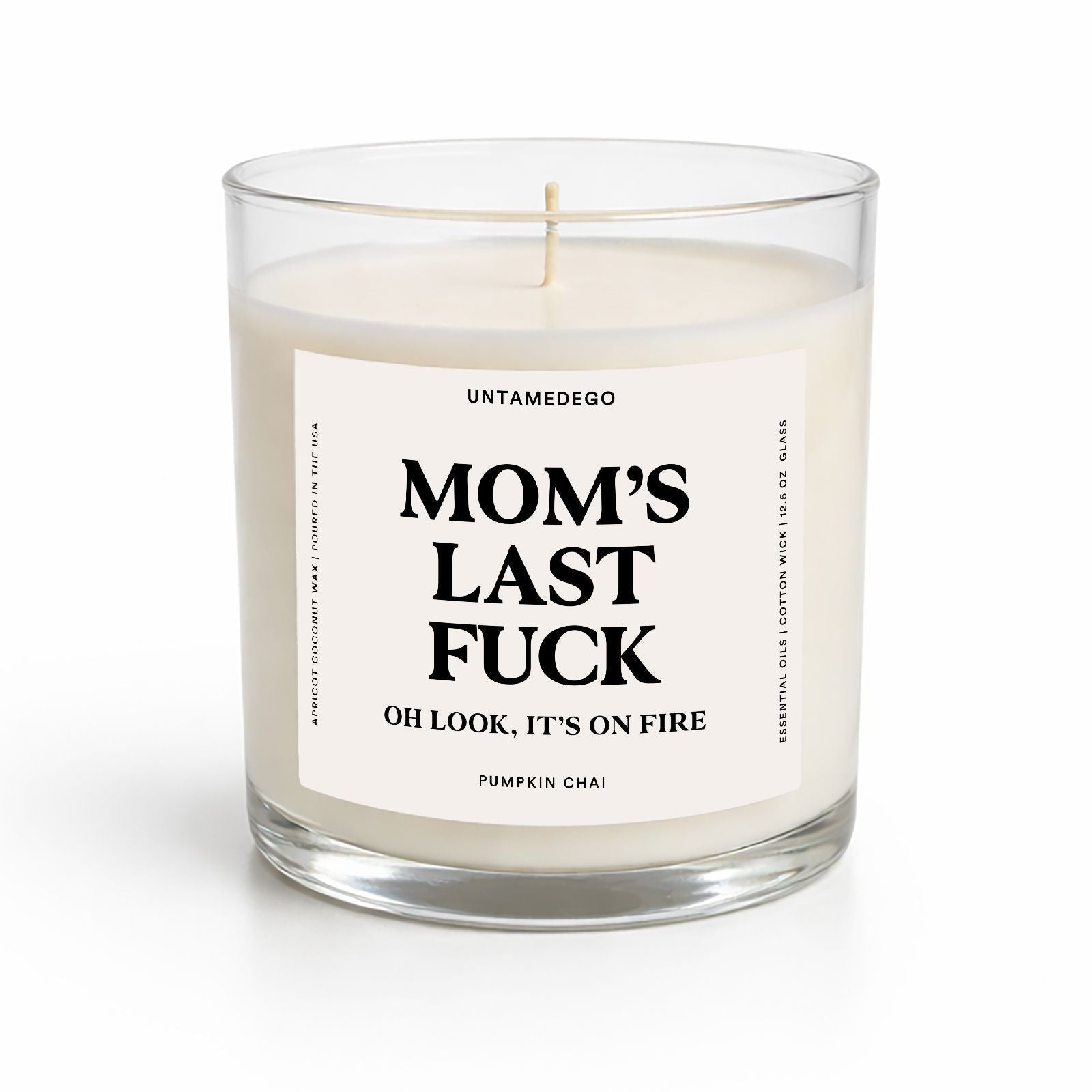 Mom's Last Fuck Glass Candle - UntamedEgo LLC.