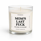 Mom's Last Fuck Glass Candle - UntamedEgo LLC.