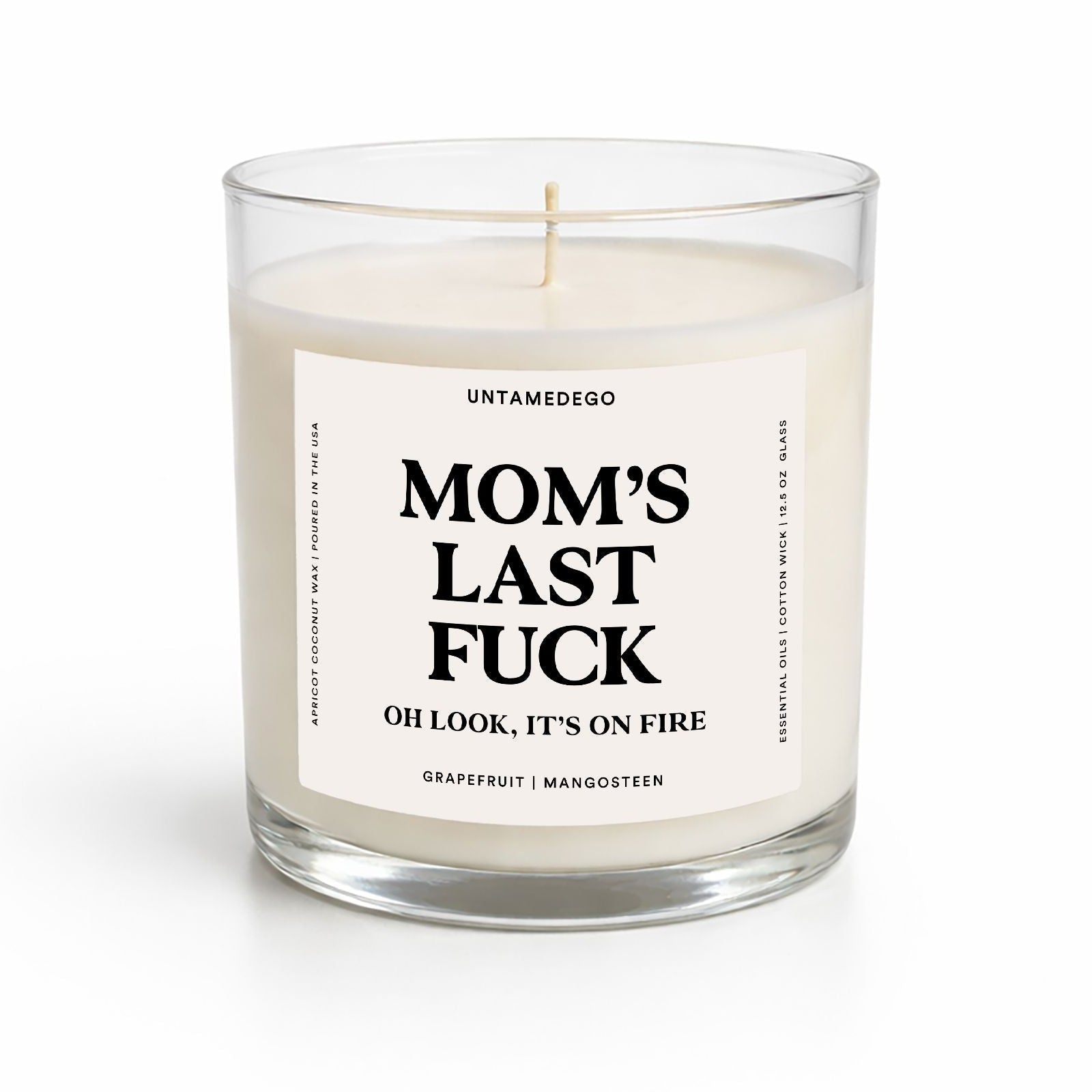 Mom's Last Fuck Glass Candle - UntamedEgo LLC.