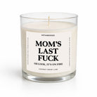 Mom's Last Fuck Glass Candle - UntamedEgo LLC.