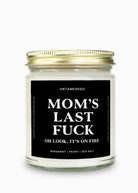Mom's Last Fuck Gold Top Candle - UntamedEgo LLC.