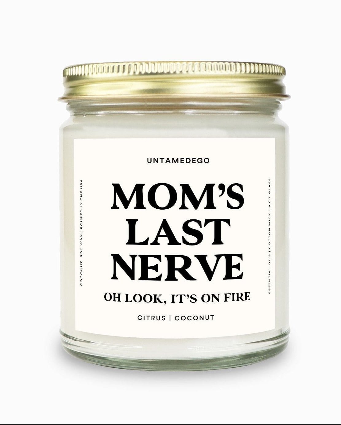 Mom's Last Nerve Gold Top Candle - UntamedEgo LLC.