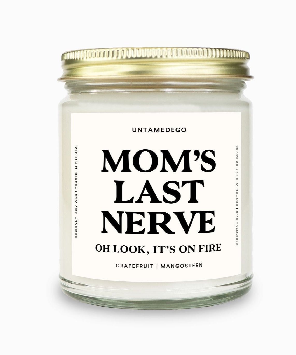 Mom's Last Nerve Gold Top Candle - UntamedEgo LLC.