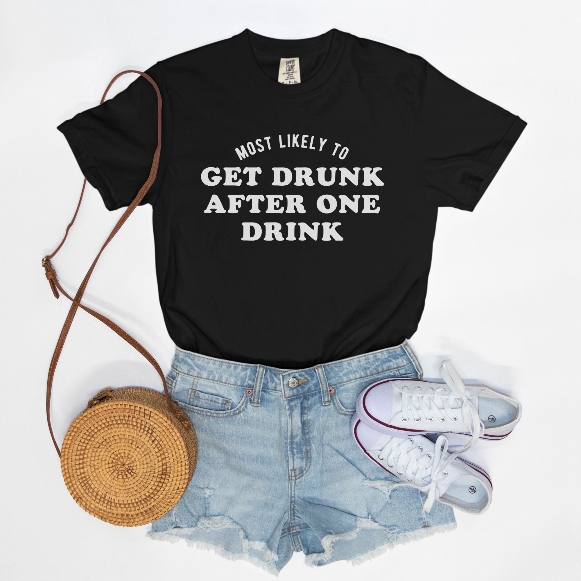 Most Likely To Get Drunk After One Drink Tee – UntamedEgo LLC.