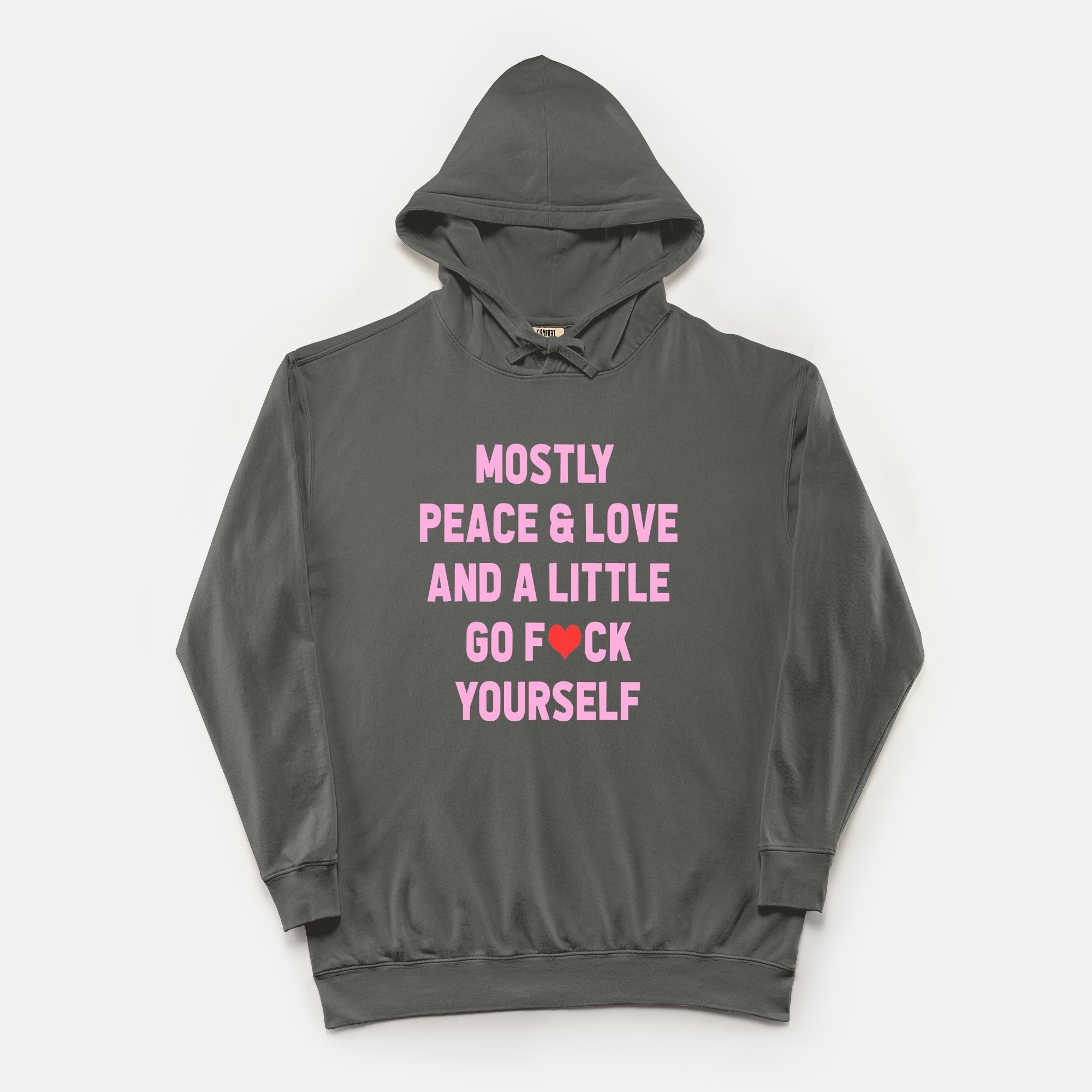 Mostly Peace Love And A Little Go Fuck Yourself Vintage Hoodie - UntamedEgo LLC.