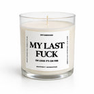 My Last Fuck | Glass Candle - UntamedEgo LLC.