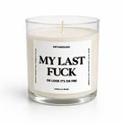 My Last Fuck | Glass Candle - UntamedEgo LLC.