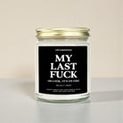 My Last Fuck Oh Look It's On Fire | Funny Candle - UntamedEgo LLC.